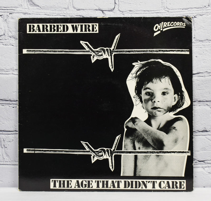 1986 Oi! Records - Barbed Wire "The Age That Didn't Care" - 12" LP Record