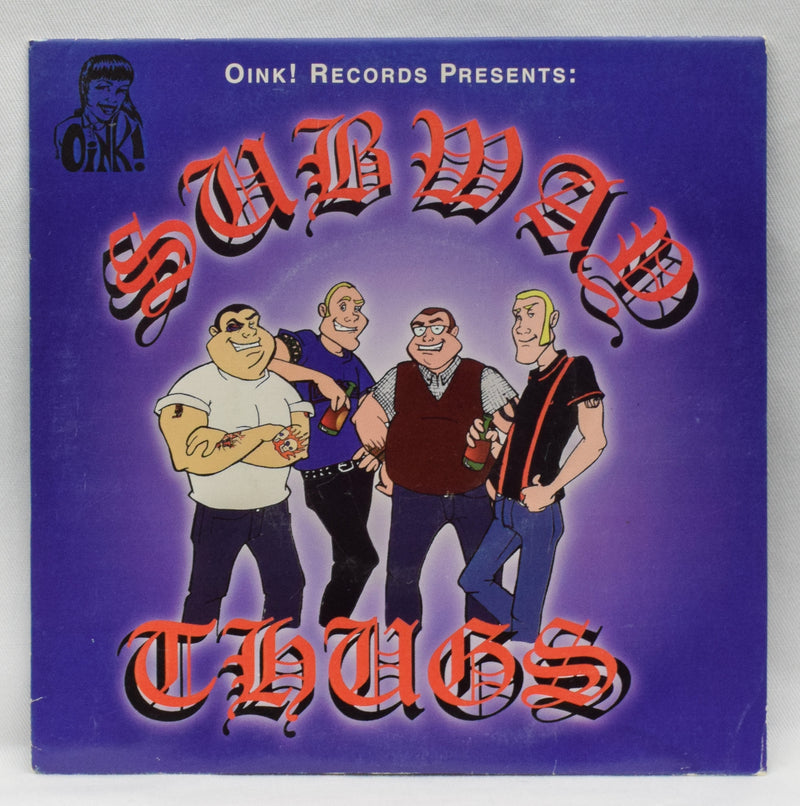 Oink! Records 1998 - Subway Thugs EP - 33-1/2 RPM Record