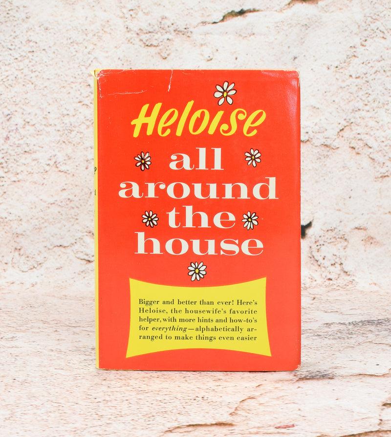 1965 Book Club Edition - ALL AROUND THE HOUSE - Heloise Cruise - Hardback Book