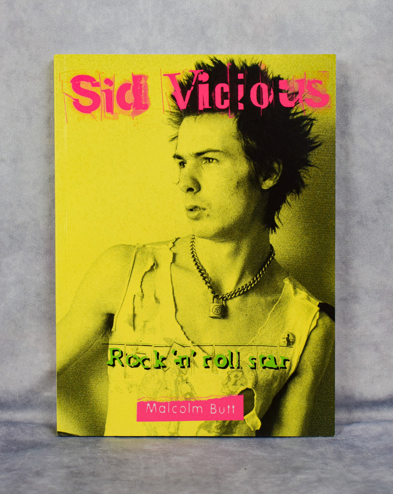 2005 Edition - SID VICIOUS: A ROCK 'N' ROLL STAR - Malcolm Butt - Paperback Book