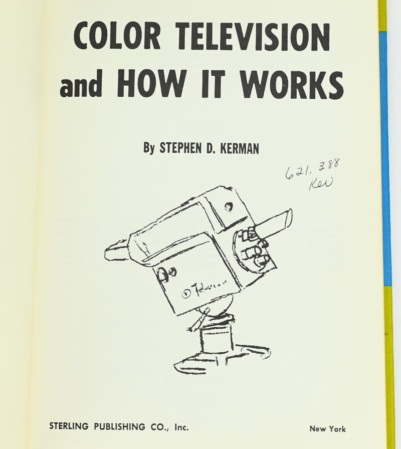 RARE 1965 Revised Edition - A COLOR TELEVISION: And How it Works - Stephen D. Kerman - Hardback Book