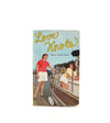RARE 1987 Edition - LOVE KNOTS - Wanda VanHoy Smith - Paperback Book
