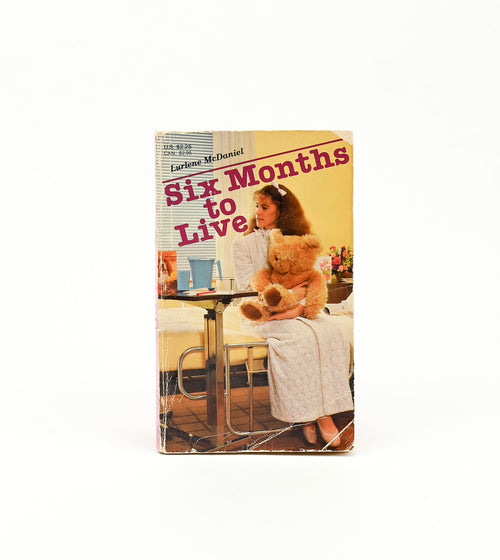 1985/87 Editions - SIX MONTHS TO LIVE & I WANT TO LIVE - Lurlene McDaniel - Paperback Books Set
