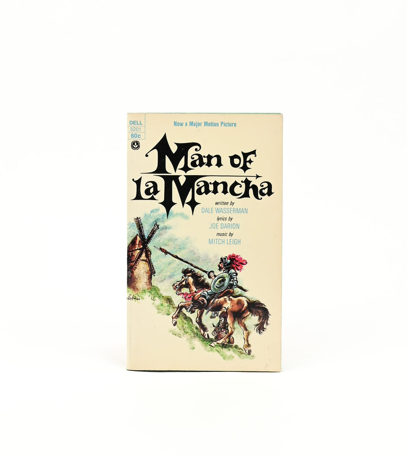 1972 6th Laurel Printing - MAN OF LA MANCHA - Wasserman, Darion, & Leigh - Paperback Book