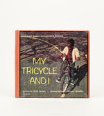 1968 Edition - MY TRICYCLE AND I - Ruth Jaynes - Hardback Picture Book
