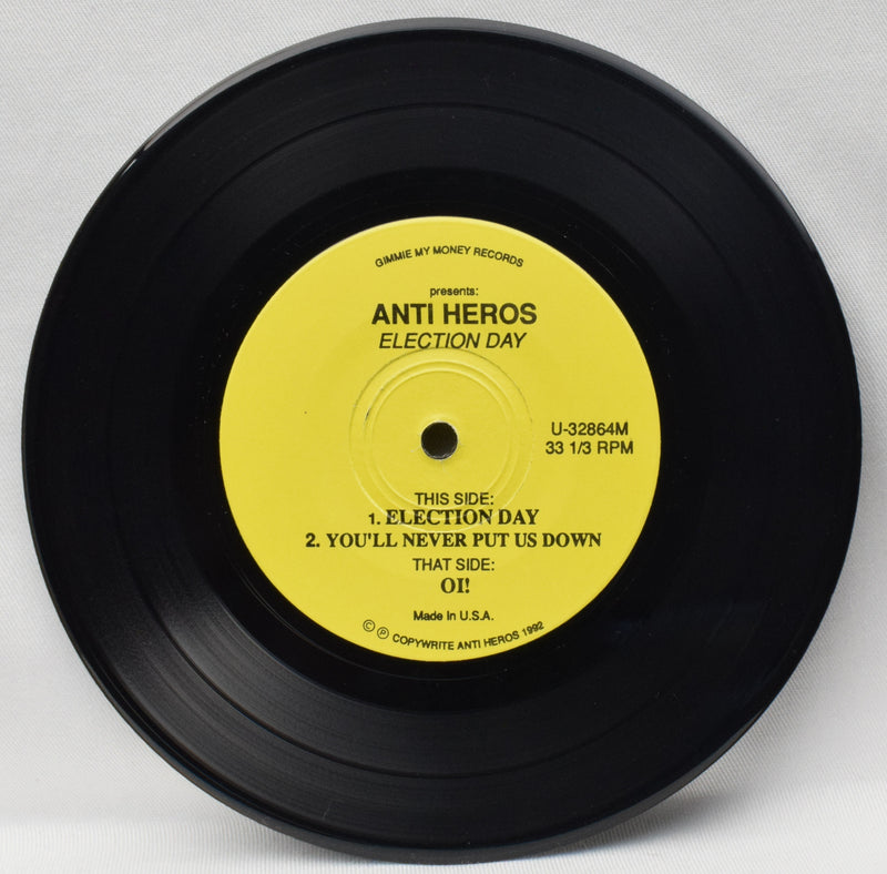 1992 GMM Records- ANTI HEROS "Election Day" - 7" Record 2nd Pressing