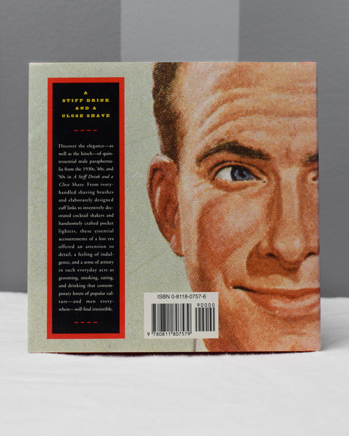 1995 A Stiff Drink and a Close Shave: The Lost Arts of Manliness by Bob Sloan and Steven Guarnaccia ハードカバー本