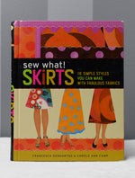 2006 Sew What! Skirts: 16 Simple Styles You Can Make with Fabulous Fabrics by Francesca Denhartog & Carole Ann Camp Hardcover Spiral Bound Book
